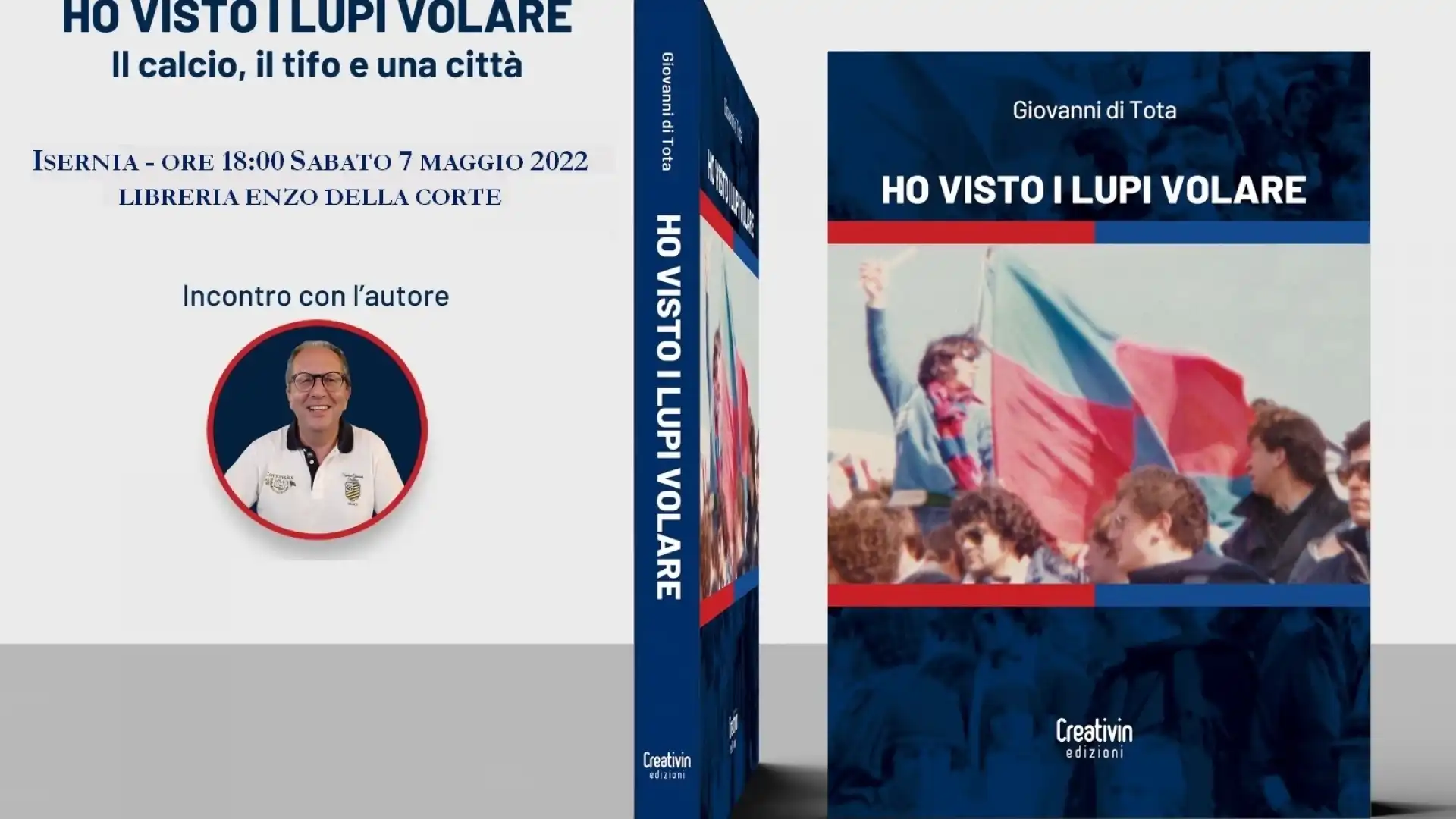 Ho visto i Lupi Volare, il Campobasso della Serie B nel romanzo di Giovanni Di Tota. Sabato 7 maggio la presentazione ad Isernia.