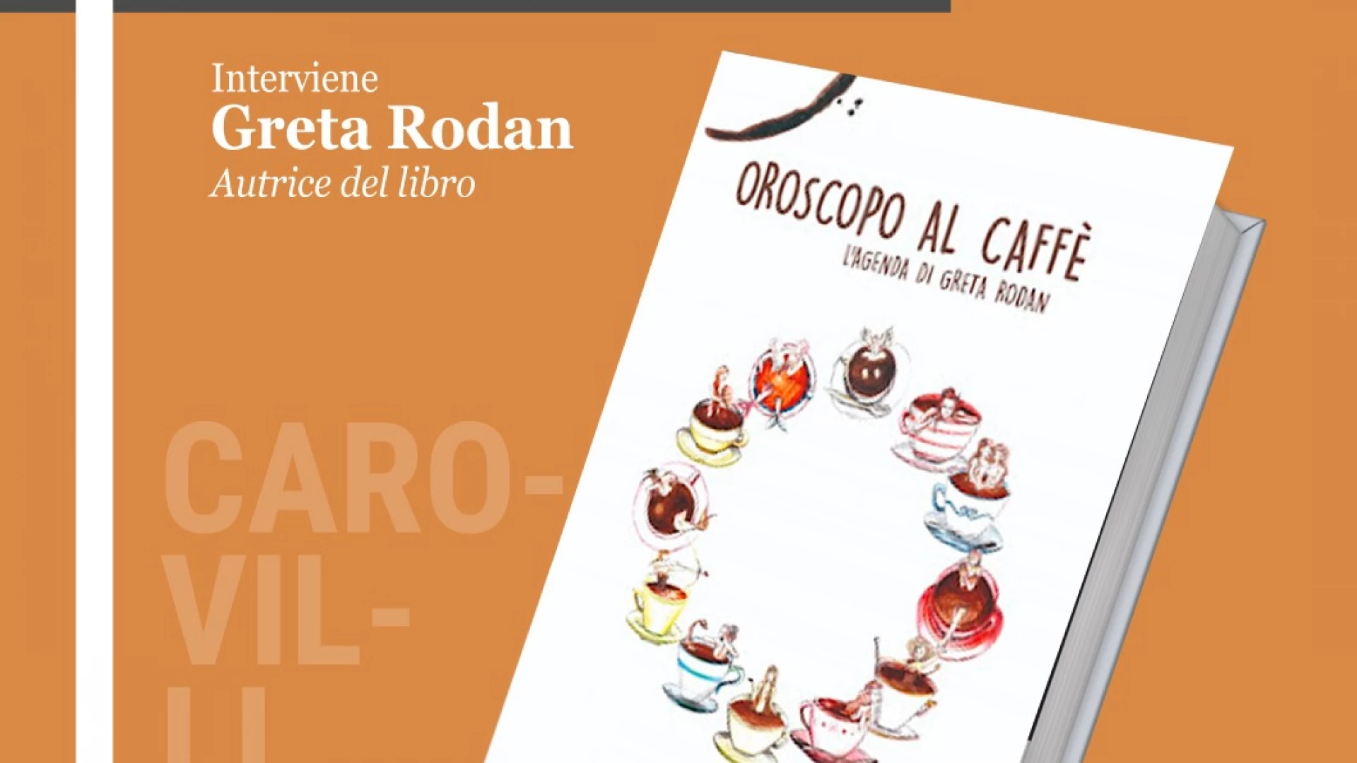 Carovilli: questa sera alle ore 18 la presentazione dell’Agenda di Greta Rodan, “Oroscopo al Caffè”.