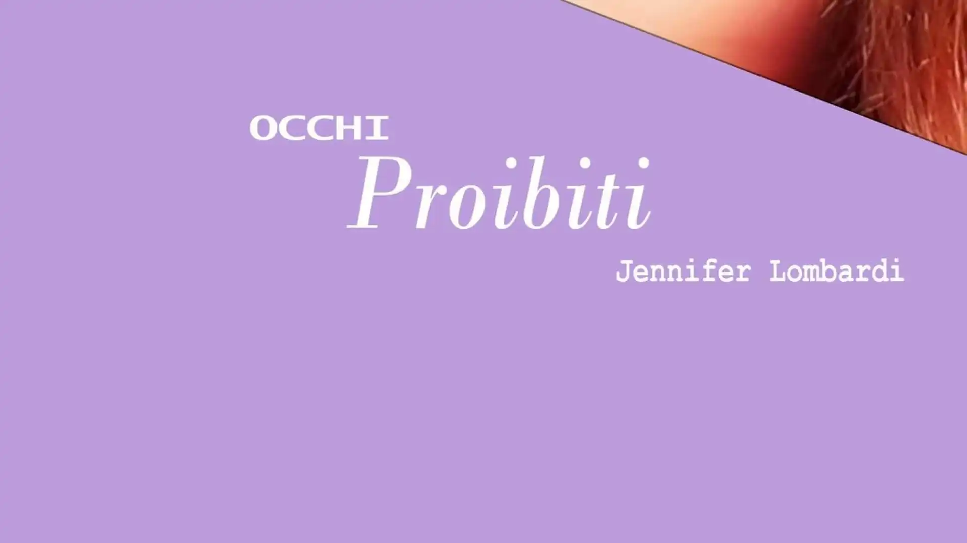 Jennifer Lombardi presenta “Occhi proibiti e Sentimi Lilla”. Due nuove raccolte dell’artista molisana.