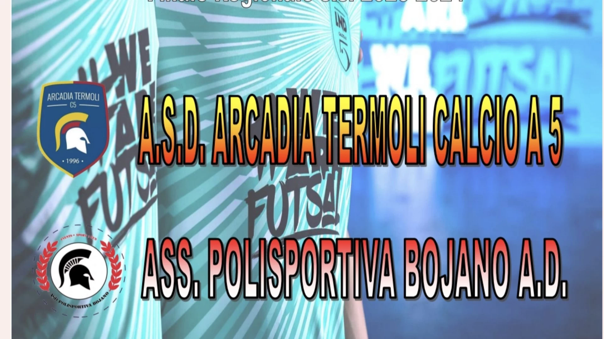 Coppa Italia dilettanti calcio a 5: domenica la finale tra Arcadia Termoli e Bojano.
