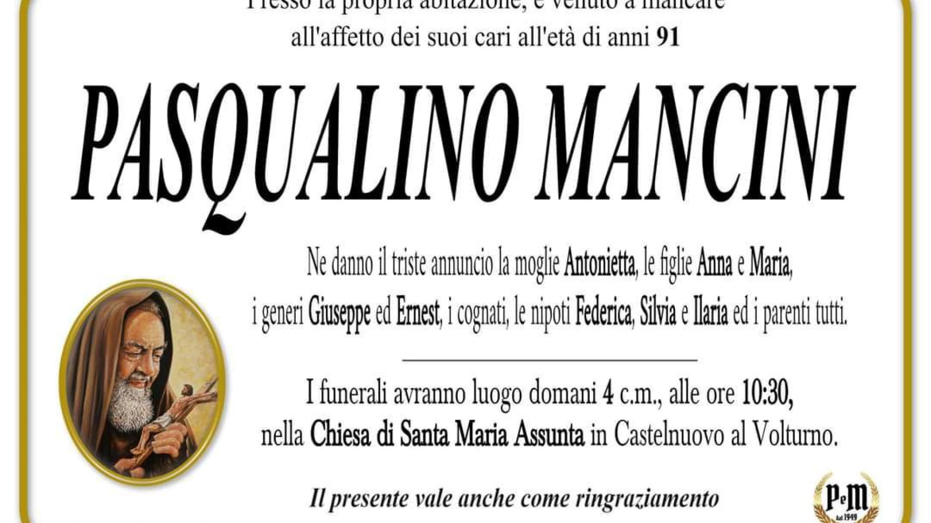 Il Cordoglio dell'Associazione Il Cervo di Castelnuovo al Volturno per la scomparsa del caro Pasqualino Mancini.