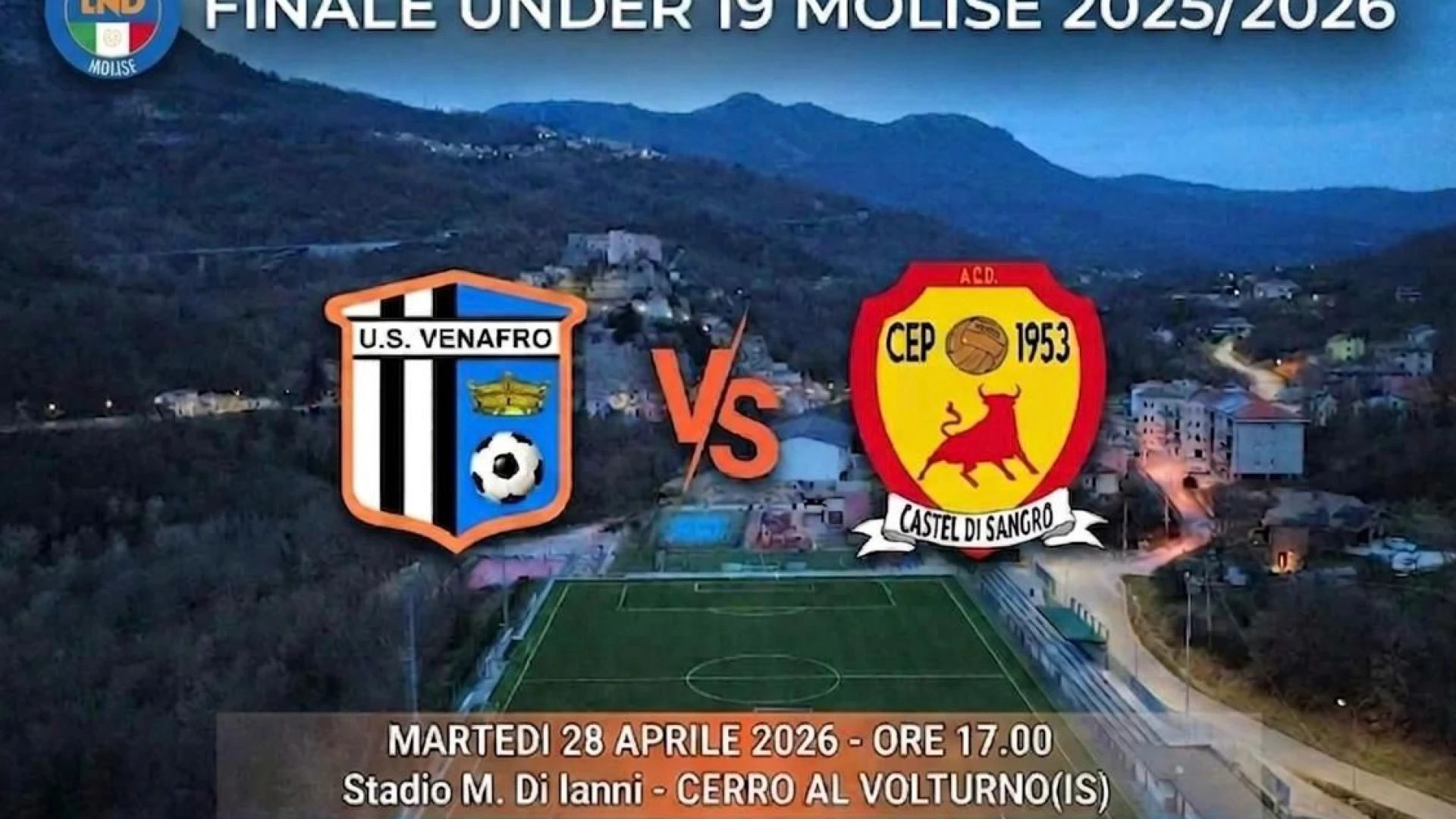 Calcio: martedì 28 aprile a Cerro al Volturno la finale del campionato regionale Juniores tra6 Castel Di Sangro Cep 1953 e U.s. Vena6fro.