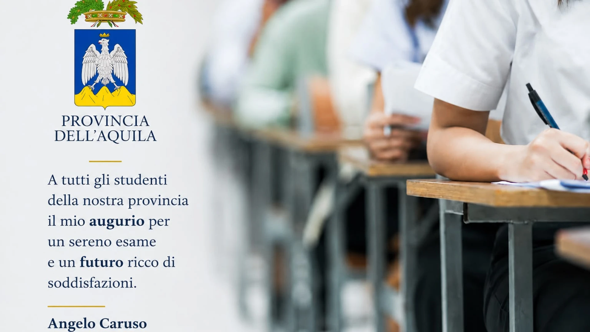 Esami di maturità in Provincia dell'Aquila migliaia di studenti impegnati nelle prove. Il messaggio del presidente Caruso.