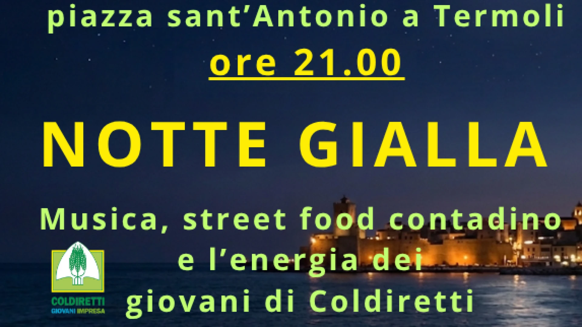 Coldiretti Molise: sabato 18 luglio in Piazza Sant’Antonio a Termoli va in scena la “Notte Gialla”.