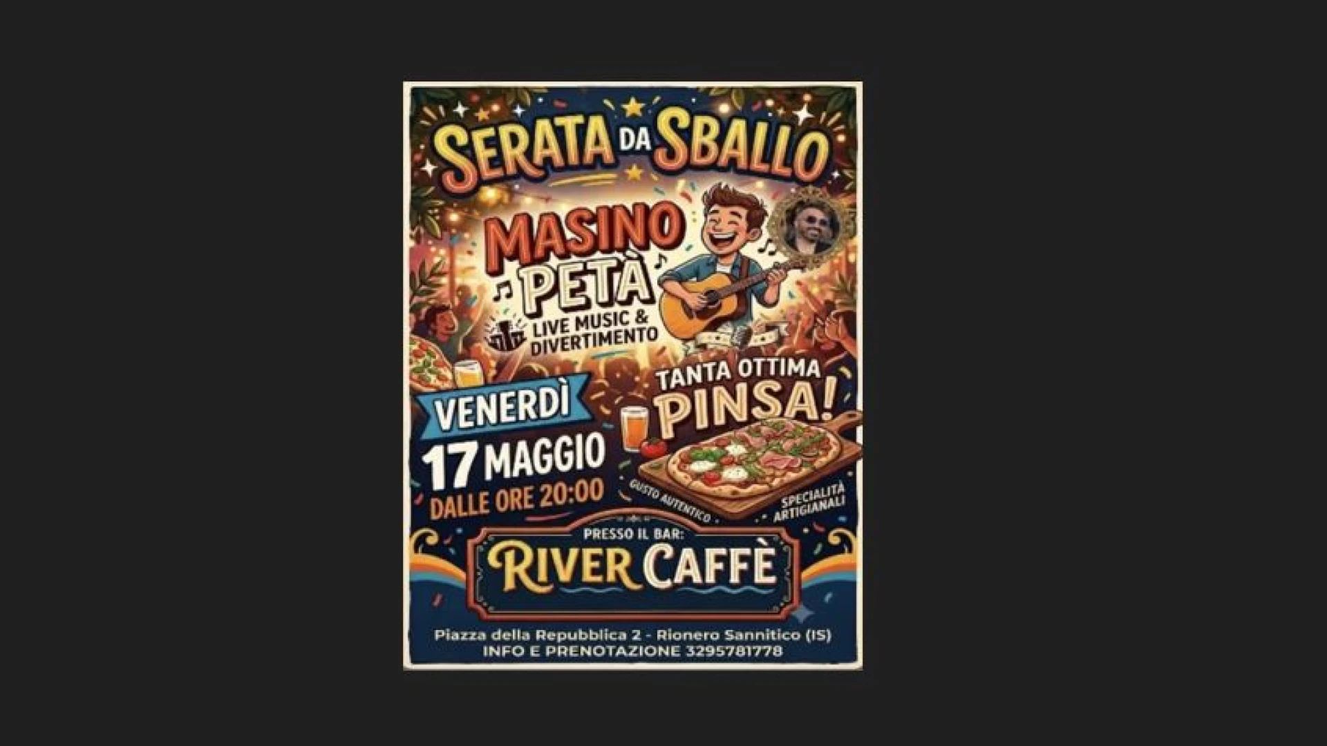 Rionero Sannitico: al via le serate live del River Caffe’. Venerdì 17 luglio esibizione di Masino Petà e ottima pinsa per tutti.
