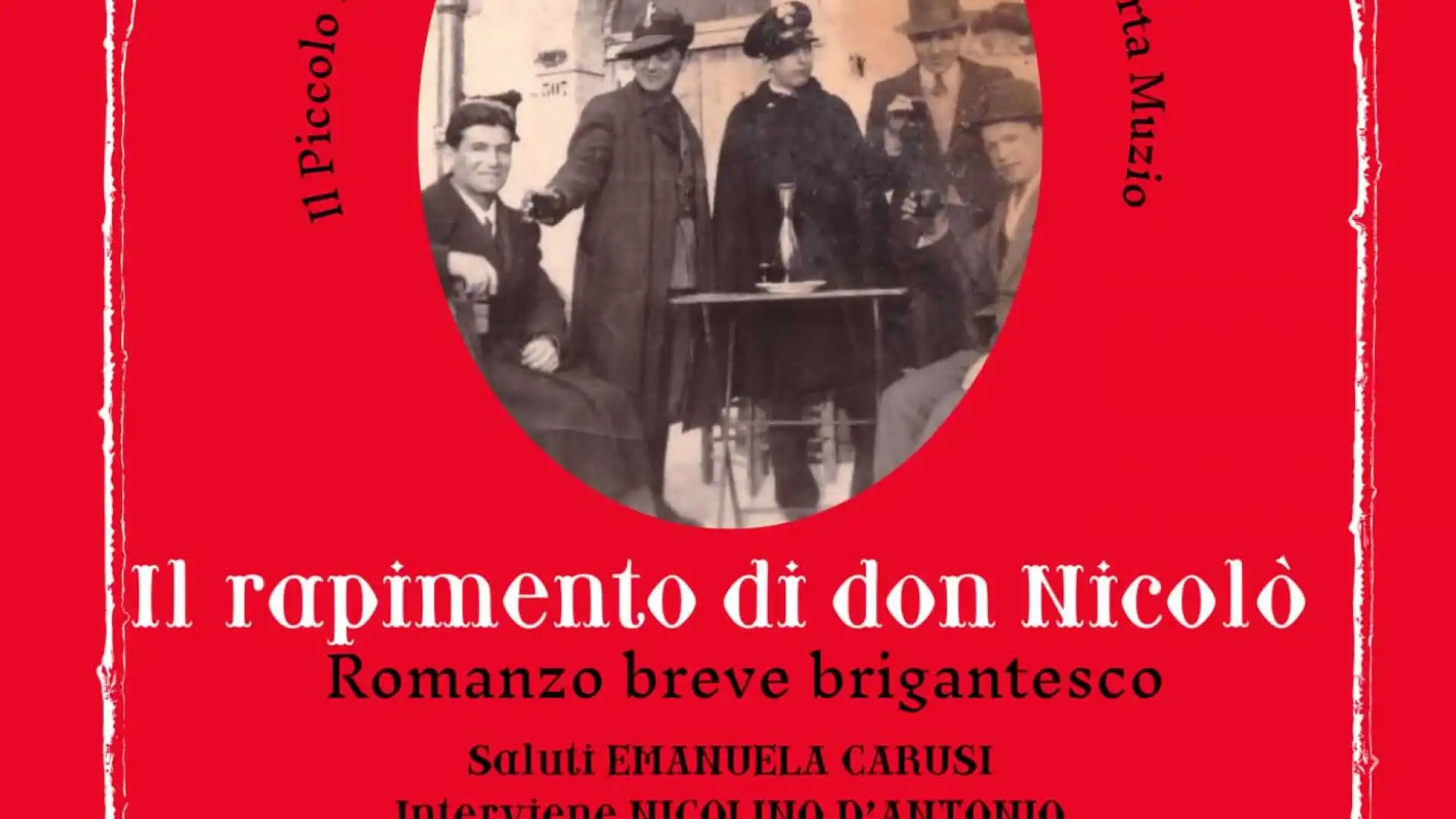 Sabato 4 dicembre a Campobasso la prima letteraria nazionale de “Il rapimento di don Nicolò” Il romanzo brigantesco di Roberta Muzio sarà presentato a Palazzo Cannavina