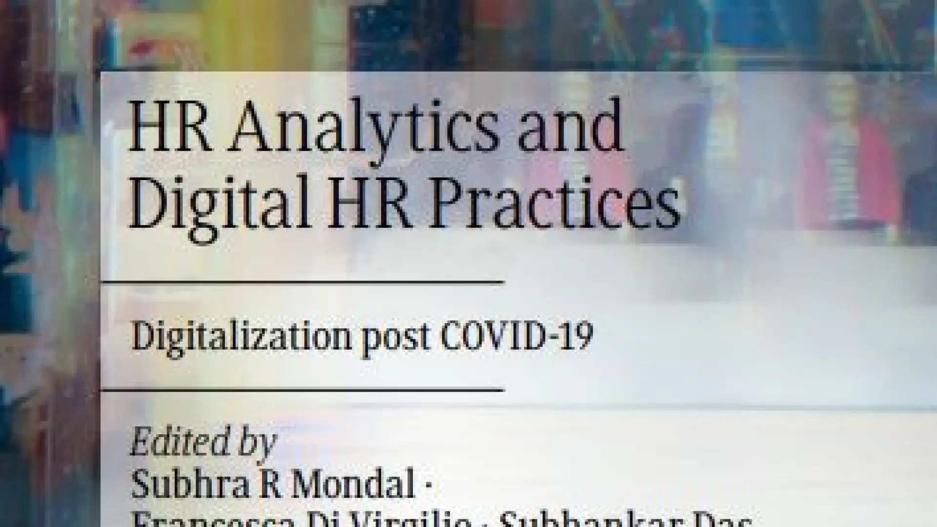 La casa editrice Hr Analytics and Digital Hr Practices Digitalization post Covid 19 pubblica un lavoro di ricerca della docente Unimol Francesca Di Virgilio