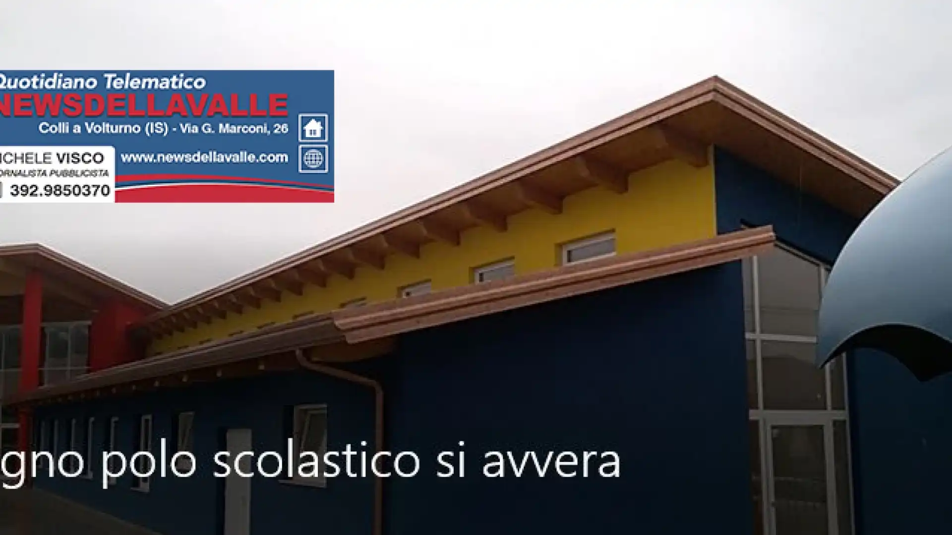 Fornelli: il sogno polo scolastico si avvera. Guarda il nostro servizio video