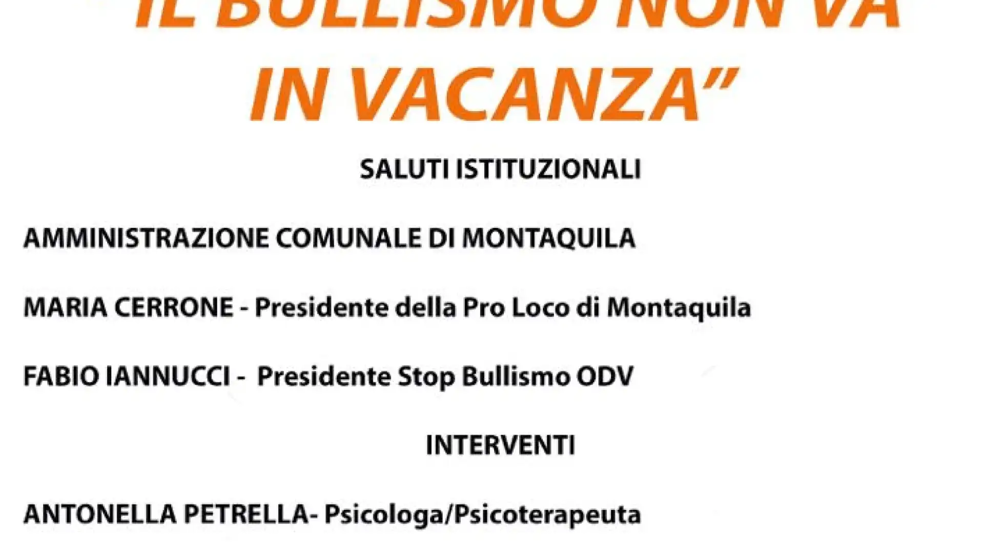 Continua il tour contro il Bullismo. Lunedì 7 agosto appuntamento a Montaquila.