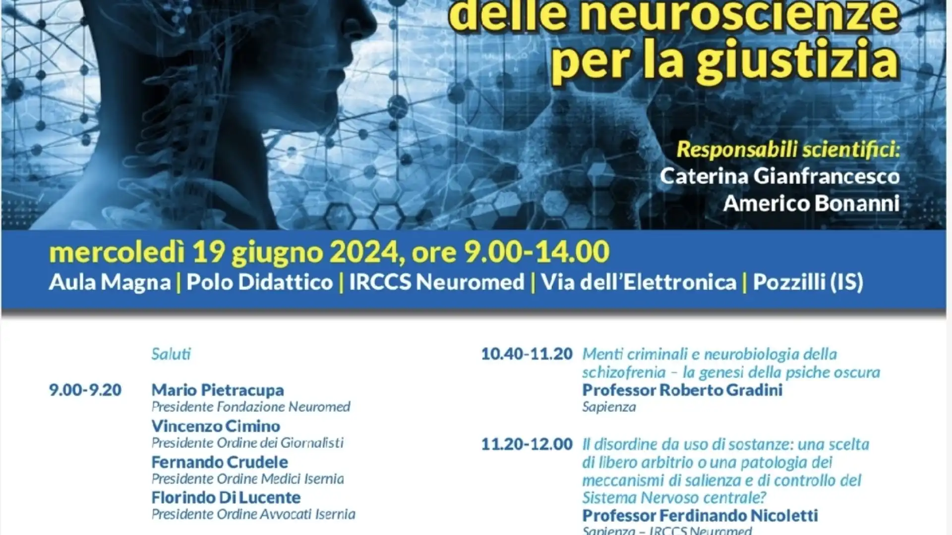 Neuroscienze, giustizia ed etica. La Fondazione Neuromed promuove un corso di formazione per giornalisti, avvocati e professioni sanitarie.