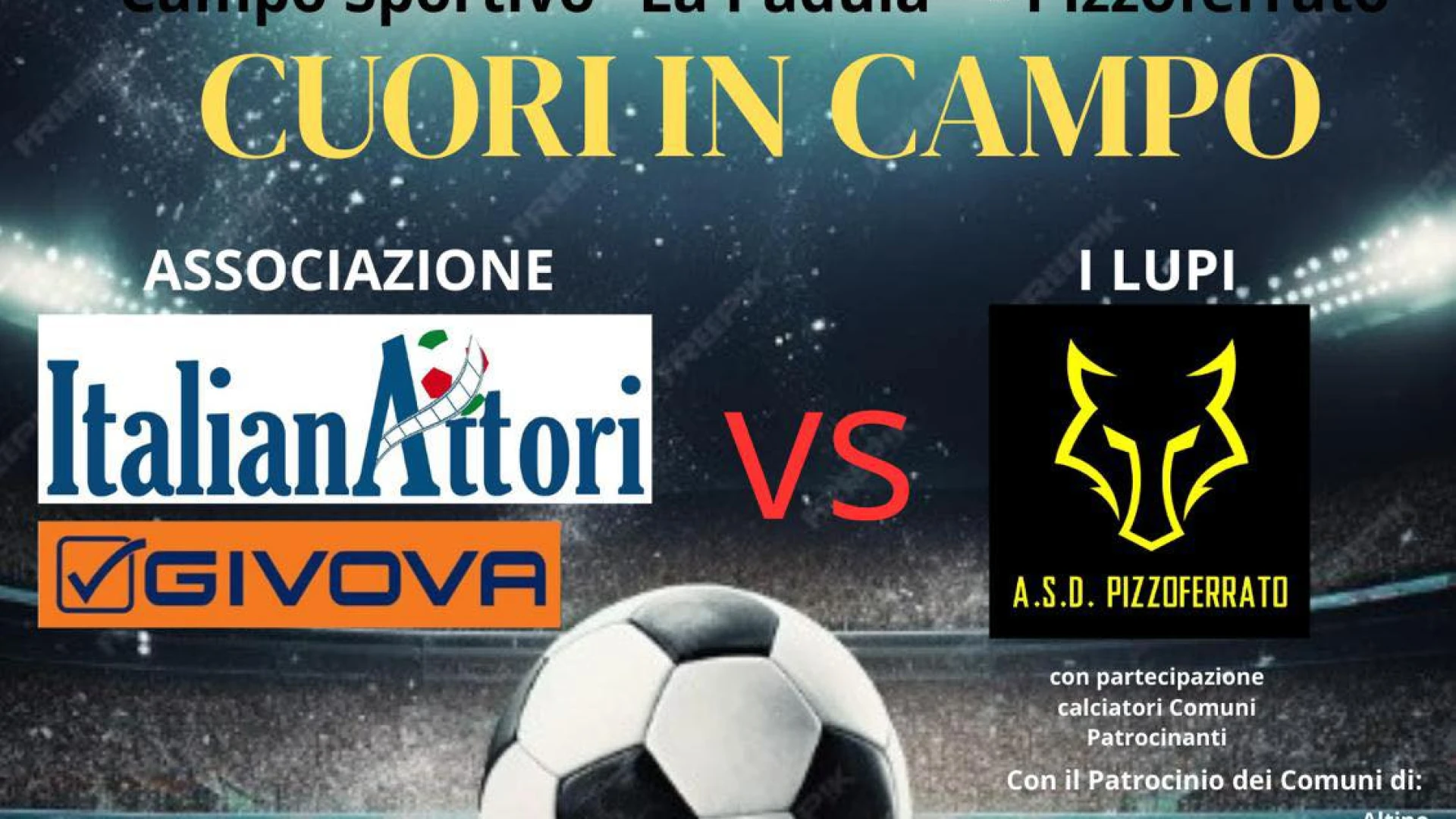 Pizzoferrato: domenica 31 agosto “Cuori in campo”. I lupi dell’Asd Pizzoferrato affronteranno in amichevole di beneficienza l’associazione Italiana Attori.
