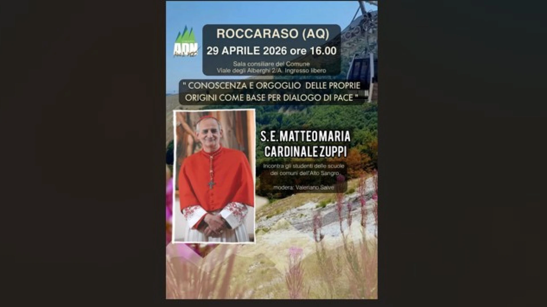 Roccaraso (AQ). Appuntamento con S.E Matteo Maria Cardinale Zuppi “Conoscenza e orgoglio delle proprie origini come base per un dialogo di pace”